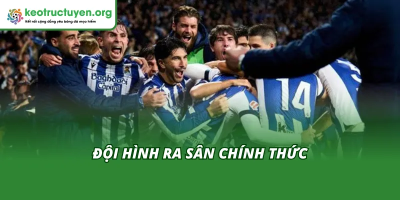 Kết Quả Bóng Đá Elche vs Sociedad 11/11: Sociedad Thắng 2-1 Đội hình ra sân của hai đội Elche vs Sociedad 11/11