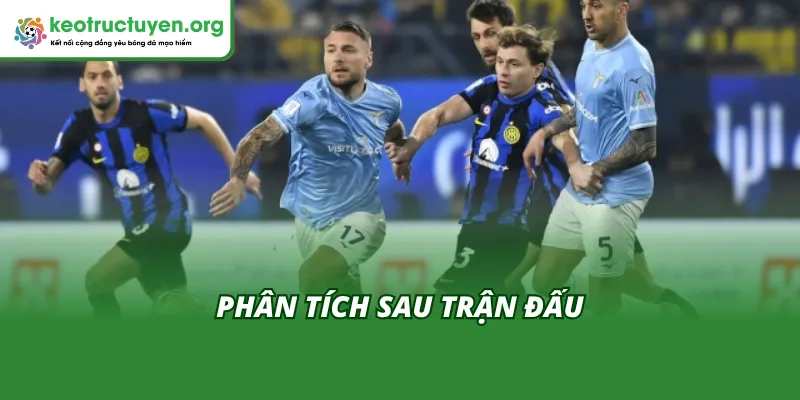 Kết Quả Bóng Đá Inter vs Lazio 10/11: “Đại Bàng” Gãy Cánh Phân tích sau trận đấu Inter vs Lazio 10/11 theo Kèo Nhà Cái nhận định