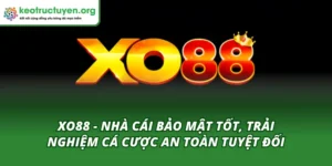 XO88 Nhà Cái Bảo Mật Tốt - Trải Nghiệm Cá Cược An Toàn Tuyệt Đối XO88 nhà cái bảo mật tốt