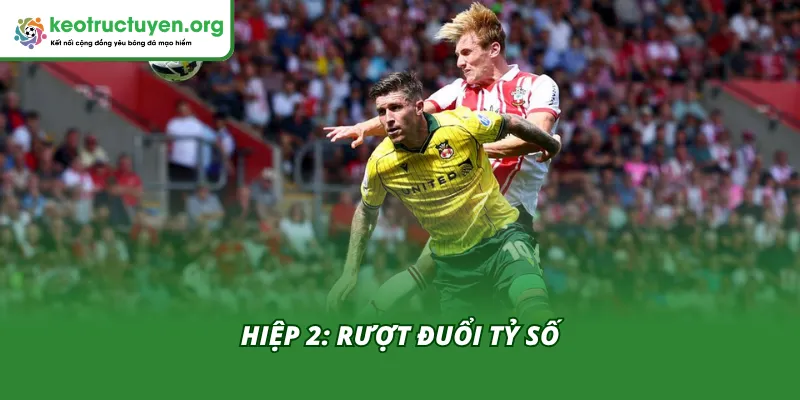 Kết Quả Bóng Đá Wrexham - Southampton 09/04: The Saints Hiệp 2 của trận Wrexham - Southampton 09/04 là một màn rượt đuổi tỷ số