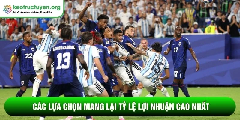 Tỷ lệ kèo trận Argentina vs Cabo Verde 04/07 - Kèo dưới thắng đậm Các lựa chọn mang lại tỷ lệ lợi nhuận cao nhất