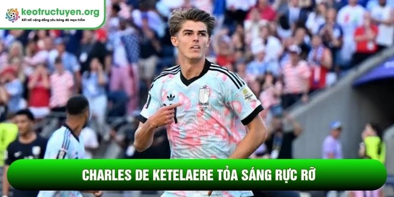 Charles De Ketelaere tỏa sáng rực rỡ