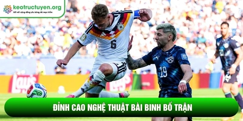 Đỉnh cao nghệ thuật bài binh bố trận