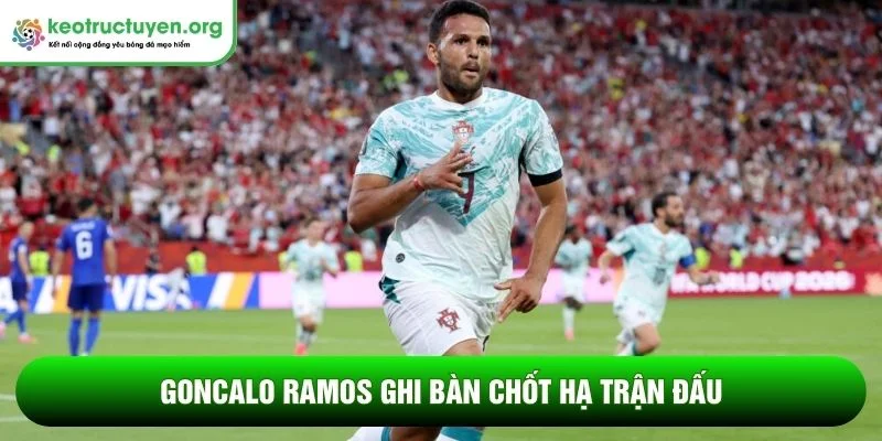 Goncalo Ramos ghi bàn chốt hạ trận đấu 