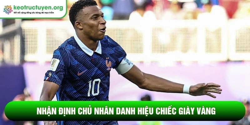 Top cầu thủ ghi bàn tại World Cup 2026 - Cập nhật mới nhất Nhận định chủ nhân danh hiệu Chiếc giày vàng