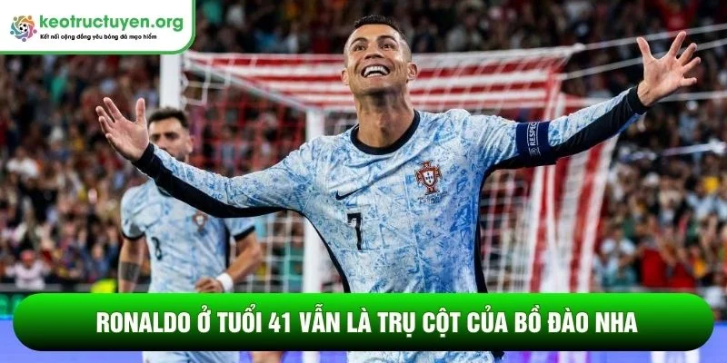 Ronaldo ở tuổi 41 vẫn là trụ cột của Bồ Đào Nha